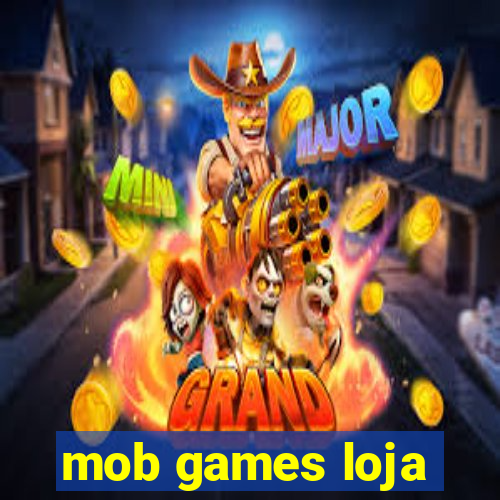 mob games loja